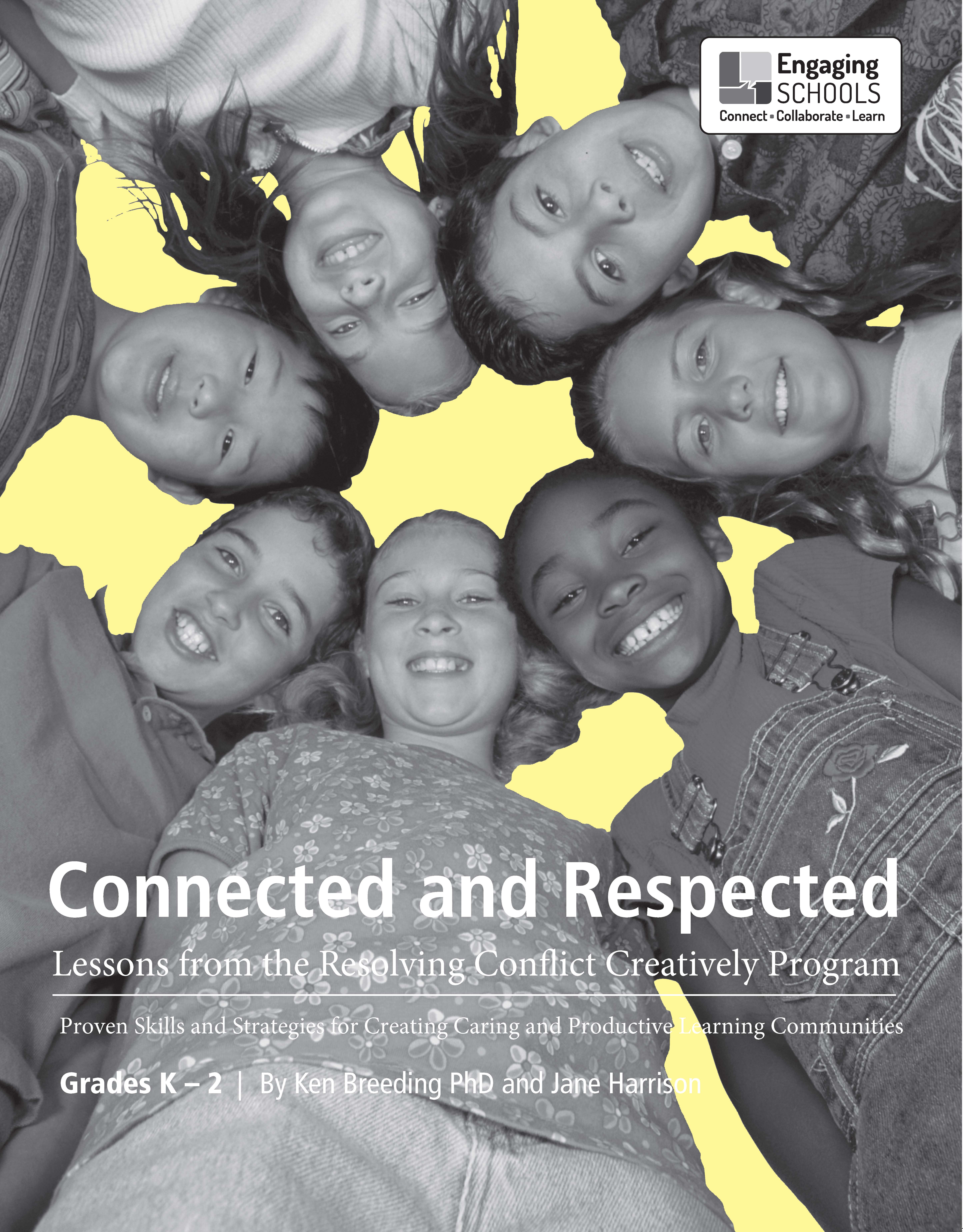 Connected and Respected (Volume 1): Lessons from the Resolving Conflict Creatively Program, Grades K-2 (CONRE1)