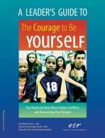 A Leader's Guide to The Courage to Be Yourself (LEACOU) - Click Image to Close